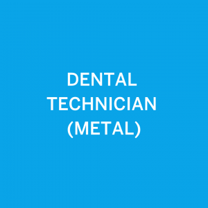 Dental Technician (Metal)