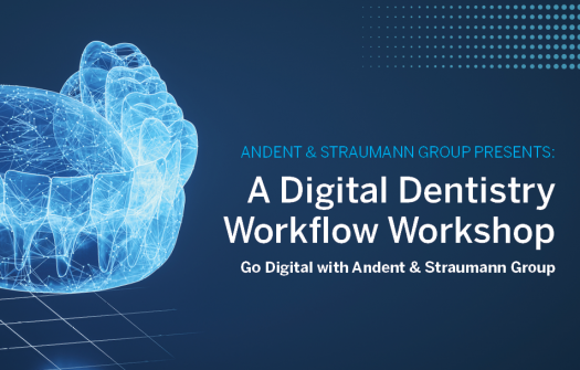 Andent & Straumann Group Presents: A Digital Dentistry Workflow Workshop